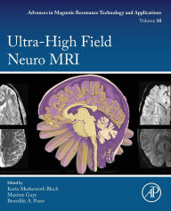Title: Ultra-High Field Neuro MRI, Author: Karin Markenroth Bloch