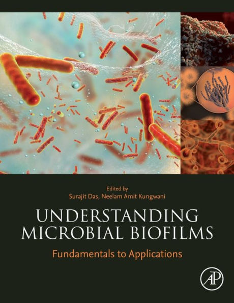 Understanding Microbial Biofilms: Fundamentals to Applications