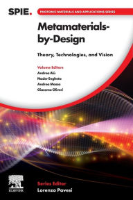 Title: Metamaterials-by-Design: Theory, Technologies, and Vision, Author: Andrea Alù