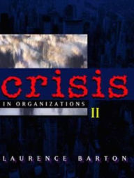 Title: Crisis in Organizations II / Edition 2, Author: Laurence Barton