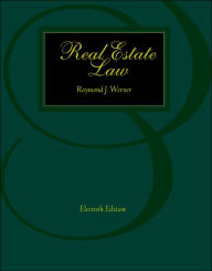 Title: Real Estate Law / Edition 11, Author: Raymond J. Werner