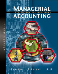 Title: Managerial Accounting: Information for Decisions / Edition 3, Author: Robert W. Ingram