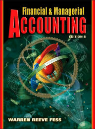 Title: Financial and Managerial Accounting / Edition 8, Author: Carl Warren