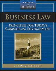 Title: Business Law: Principles for Today's Commercial Environment / Edition 2, Author: David P. Twomey