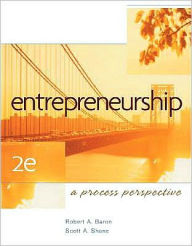 Title: Entrepreneurship: A Process Perspective / Edition 2, Author: Robert A. Baron