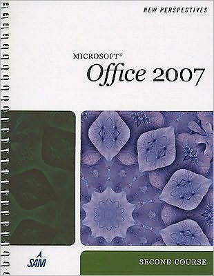 New Perspectives on Microsoft Office 2007: Second Course / Edition 2