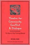 Title: Theatre for Community Conflict and Dialogue: The Hope Is Vital Training Manual / Edition 1, Author: Michael Rohd