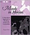 Minds in Motion: A Kinesthetic Approach to Teaching Elementary Curriculum / Edition 1