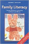 Title: Family Literacy: Young Children Learning to Read and Write / Edition 2, Author: Denny Taylor