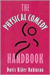 Title: The Physical Comedy Handbook, Author: Davis Robinson