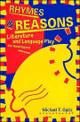 Rhymes and Reasons: Literature and Language Play for Phonological Awareness / Edition 1