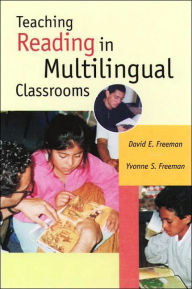 Title: Teaching Reading in Multilingual Classrooms / Edition 1, Author: David E Freeman