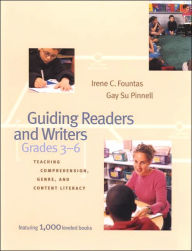 Title: Guiding Readers and Writers: Teaching Comprehension, Genre, and Content Literacy / Edition 1, Author: Irene Fountas