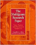 Title: The Multigenre Research Paper: Voice, Passion, and Discovery in Grades 4-6 / Edition 1, Author: Camille Allen