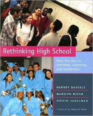 Title: Rethinking High School: Best Practice in Teaching, Learning, and Leadership / Edition 1, Author: Marilyn Bizar