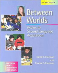 Title: Between Worlds, Second Edition: Access to Second Language Acquisition / Edition 2, Author: David Freeman