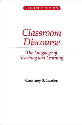 Classroom Discourse: The Language of Teaching and Learning / Edition 2
