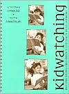 Title: Kidwatching: Documenting Children's Literacy Development / Edition 1, Author: Yetta Goodman