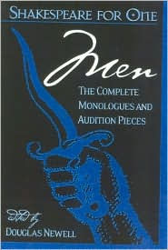 Title: Shakespeare for One: Men: The Complete Monologues and Audition Pieces / Edition 224, Author: Douglas Newell