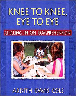 Knee to Knee, Eye to Eye: Circling in on Comprehension / Edition 1