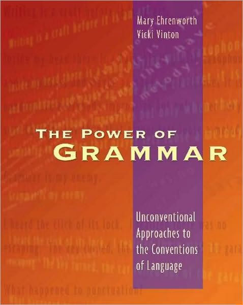 The Power of Grammar: Unconventional Approaches to the Conventions of ...