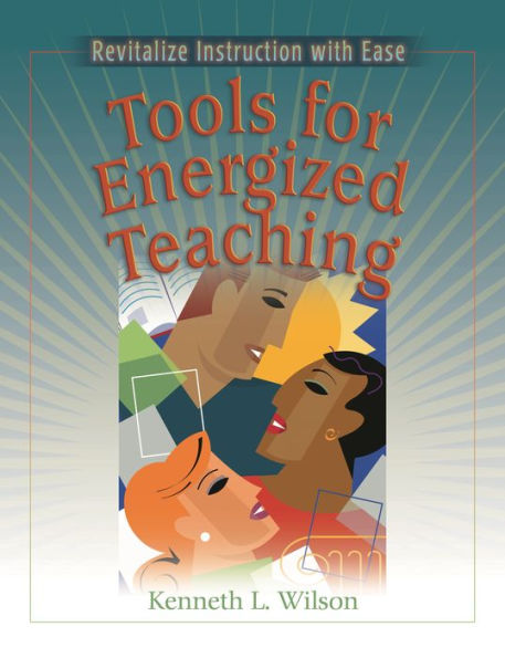 Tools for Energized Teaching: Revitalize Instruction with Ease