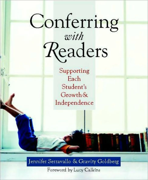 Conferring with Readers: Supporting Each Student's Growth and Independence / Edition 1