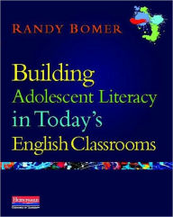 Title: Building Adolescent Literacy in Today's English Classrooms, Author: Randy Bomer