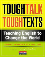 Title: Tough Talk, Tough Texts: Teaching English to Change the World, Author: Cindy O'Donnell-Allen