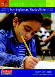 Title: A Quick Guide to Teaching Second-Grade Writers with Units of Study, Author: Lucy Calkins