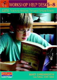 Title: A Quick Guide to Teaching Reading Through Fantasy Novels, 5-8, Author: Mary Ehrenworth