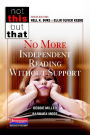 No More Independent Reading Without Support