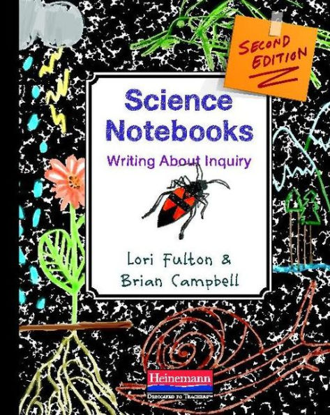 Science Notebooks, Second Edition: Writing About Inquiry / Edition 2