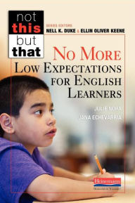 Title: No More Low Expectations for English Learners, Author: Julie Nora