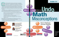 Title: Activities to Undo Math Misconceptions, Grades 3-5, Author: Honi J Bamberger