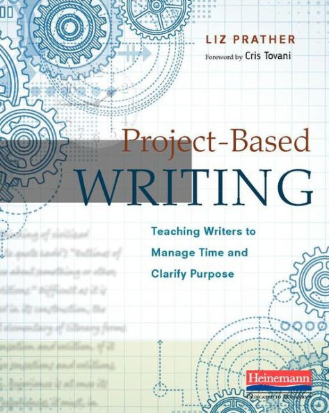 Project-Based Writing: Teaching Writers to Manage Time and Clarify Purpose