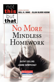 Title: No More Mindless Homework, Author: Kathy Collins
