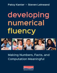 Title: Developing Numerical Fluency: Making Numbers, Facts, and Computation Meaningful, Author: Patsy Kanter