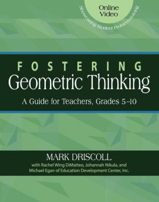 Fostering Geometric Thinking A Guide For Teachers Grades 5 10 By