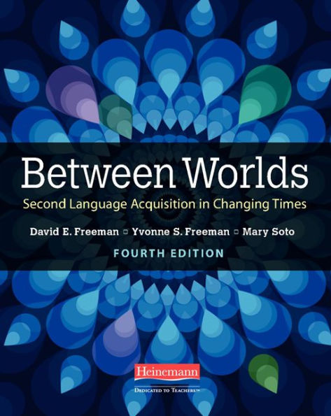 Between Worlds, Fourth Edition: Second Language Acquisition in Changing Times