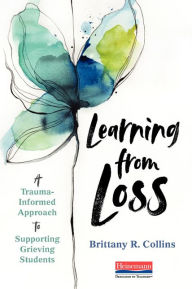 Amazon ebooks for downloading Learning from Loss: A Trauma-Informed Approach to Supporting Grieving Students (English Edition) MOBI iBook 9780325134208