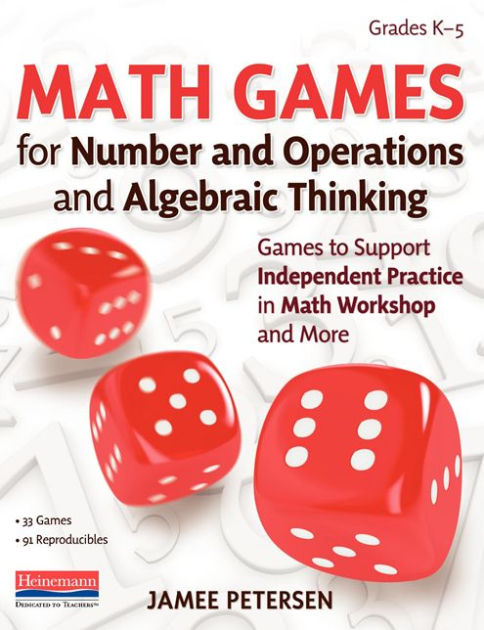 Math Games for Number and Operations and Algebraic Thinking: Games to ...