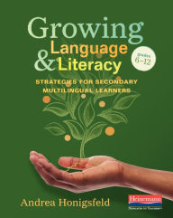 Title: Growing Language and Literacy: Strategies for Secondary Multilingual Learners, Author: Andrea Honigsfeld