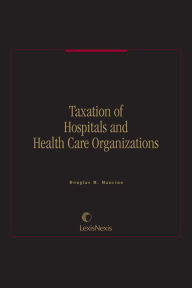 Title: Taxation of Hospitals and Health Care Organizations, Author: Douglas M. Mancino