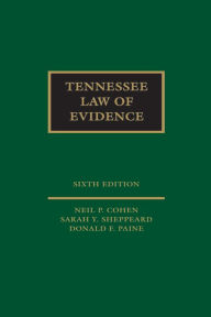 Title: Tennessee Law of Evidence, Author: Neil P. Cohen