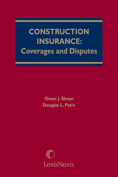 Construction Insurance: Coverages and Disputes