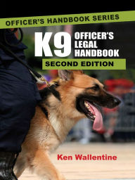 Title: K9 Officer's Legal Handbook, Author: Ken Wallentine