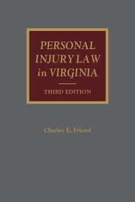 Title: Personal Injury Law in Virginia, Author: Charles E. Friend