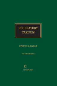 Title: Regulatory Takings, Author: Stephen J. Eagle