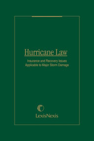 Title: Hurricane Law: Insurance and Recovery Issues Applicable to Major Storm Damage, Author: Bernard P. Bell